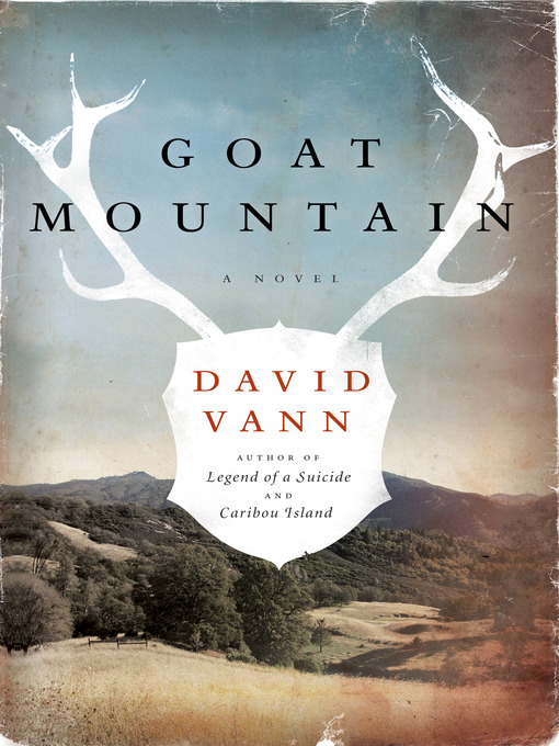Title details for Goat Mountain by David Vann - Wait list